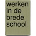 Werken in de brede school
