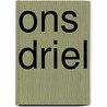 Ons driel door Niels van Houten