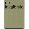 De invalbruid by Dallas Schulze
