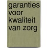 Garanties voor kwaliteit van zorg by Unknown