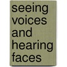 Seeing voices and hearing faces door J.J. de Jong
