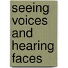 Seeing voices and hearing faces by J.J. de Jong