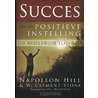 Succes door een positieve instelling door W. Clement Stone