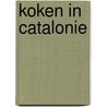 Koken in Catalonie by Rob Twigt