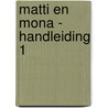 Matti en Mona - handleiding 1 door Stefanie Lannoo