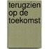 Terugzien op de toekomst