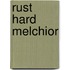 Rust hard Melchior