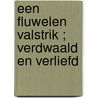 Een fluwelen valstrik ; Verdwaald en verliefd by Kat Cantrell