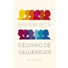 Gelukkig de gelukkigen door Yasmina Reza