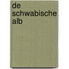 De Schwabische Alb by D.J. Bakker