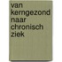 Van kerngezond naar chronisch ziek