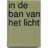 In de ban van het licht