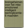 Breingeheimen voor het MBO Emotioneel intelligent leerlinglicentie - 6 maanden door Jitske Schulte