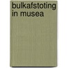 Bulkafstoting in musea door Charlotte Van Rappard -Boon