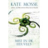 Mist in de heuvels by Kate Mosse