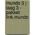 Mundo 3 | Laag 3 - pakket link.mundo