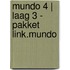 Mundo 4 | Laag 3 - pakket link.mundo