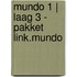 Mundo 1 | Laag 3 - pakket link.mundo