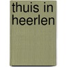 Thuis in Heerlen by Fer Lugger