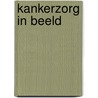 Kankerzorg in beeld door Iknl