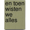 En toen wisten we alles by Coen Simon