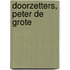 Doorzetters, Peter de Grote