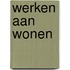 Werken aan wonen