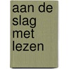 Aan de slag met lezen by E.W.J. Wouters