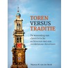 Toren versus traditie by Thomas H. von der Dunk