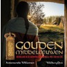 Gouden Middeleeuwen by Annemarieke Willemsen