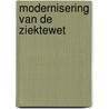 Modernisering van de ziektewet door Ruud Leede