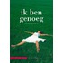 Ik ben genoeg
