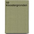 Op Kloostergronden