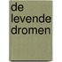De levende dromen