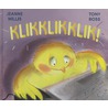 Klikklikklik! by Jeanne Willis