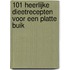 101 Heerlijke dieetrecepten voor een platte buik