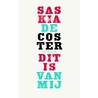 Dit is van mij by Saskia de Coster