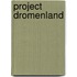 Project dromenland