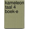 Kameleon Taal 4 boek-e by Unknown