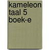 Kameleon Taal 5 boek-e by Unknown