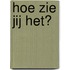 Hoe zie jij het?
