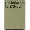Nederlands T5 2/3-uur door Onbekend