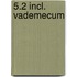 5.2 Incl. vademecum