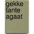 Gekke tante Agaat