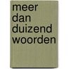 Meer dan duizend woorden by Unknown