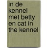 In de kennel met Betty en Cat in the kennel door Hennie Jacobs