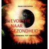 De evolutie naar gezondheid by Frans Verstappen