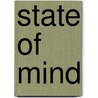 State of mind door Stacey Seedorf