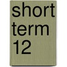 Short term 12 by Unknown