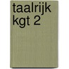 Taalrijk KGT 2 by H. Kruger